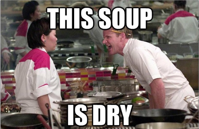 I suspect Gordon Ramsey doesn't require praise for his cooking. Or gratitude.